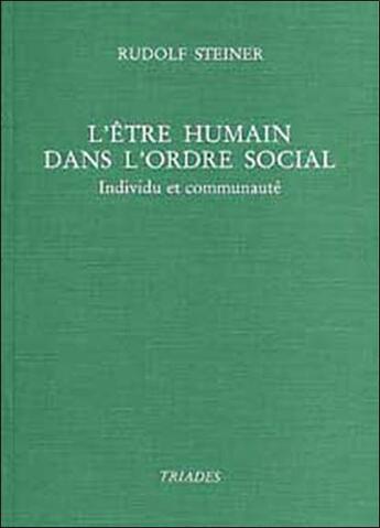 Couverture du livre « Etre humain dans l'ordre social » de Rudolf Steiner aux éditions Triades