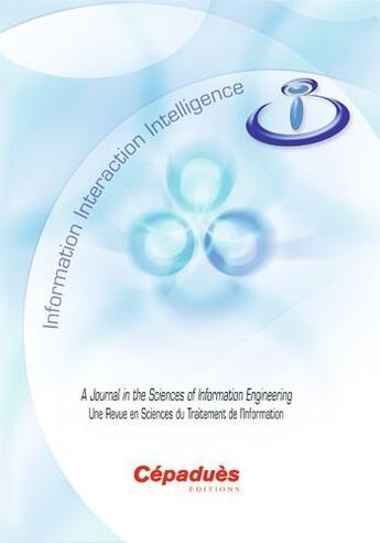 Couverture du livre « REVUE I3 Tome 10/2 : information ; interaction ; intelligence ; une revue en sciences du traitement de l'information » de Revue I3 aux éditions Cepadues