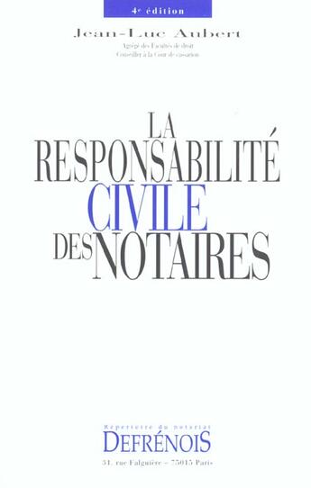 Couverture du livre « Responsabilite civile des notaires (la) » de Jean-Luc Aubert aux éditions Defrenois