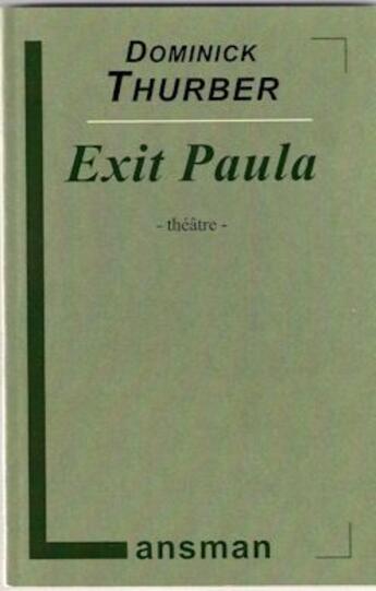 Couverture du livre « Exit Paula » de Thurber Dominick aux éditions Lansman