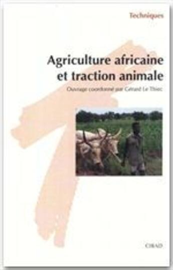 Couverture du livre « Agriculture africaine et traction animale » de Gerard Le Thiec aux éditions Quae