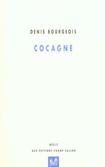 Couverture du livre « Cocagne » de Denis Bourgeois aux éditions Champ Vallon