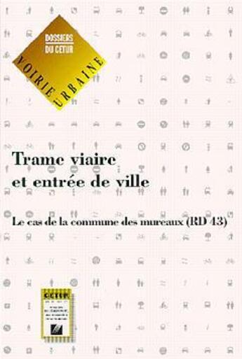 Couverture du livre « Trame viaire entrée de ville ; le cas de la commune des Mureaux » de  aux éditions Cerema