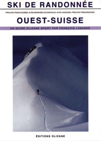 Couverture du livre « Ski de randonnée Ouest Suisse » de  aux éditions Olizane