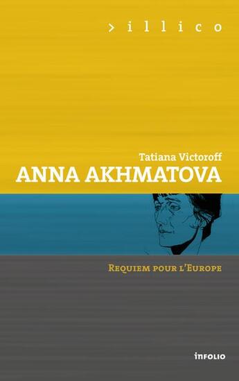 Couverture du livre « Anna Akhmatova, requiem pour l'europe » de Tatiana Victoroff aux éditions Infolio