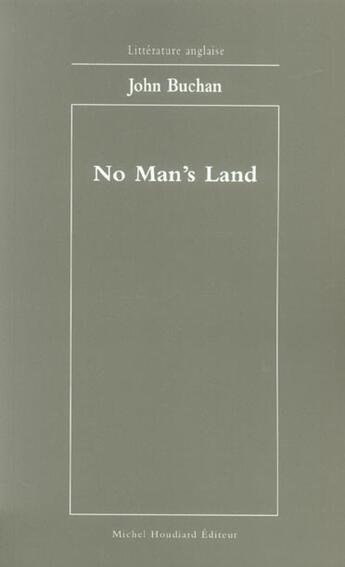 Couverture du livre « No man's land » de John Buchan aux éditions Michel Houdiard