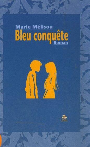 Couverture du livre « Bleu conquête » de Marie Melisou aux éditions Rouge Safran