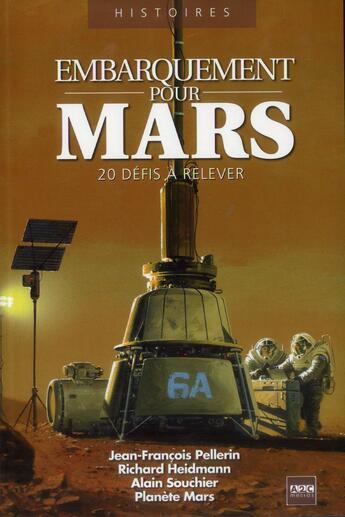 Couverture du livre « Embarquement pour mars ; 20 défis à relever » de Richard Heidmann et Alain Souchier et Jean Francois Pellerin aux éditions A2c Medias