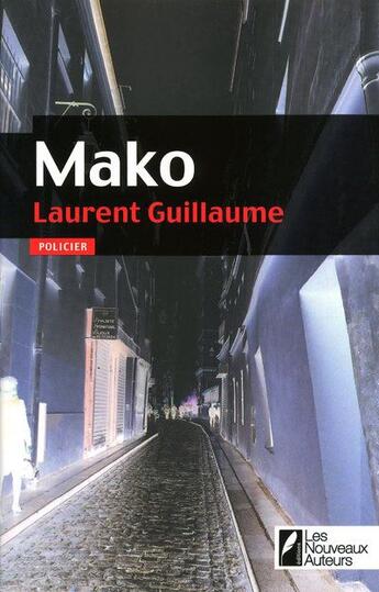 Couverture du livre « Mako » de Laurent Guillaume aux éditions Les Nouveaux Auteurs