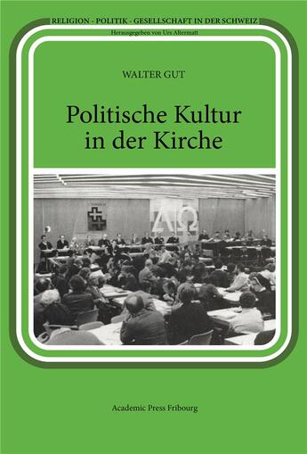 Couverture du livre « Politische kultur in der kirche » de Gut Walter aux éditions Academic Press Fribourg