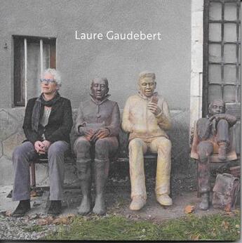 Couverture du livre « Laure gaudebert » de Gaudebert Laure aux éditions Artfolage