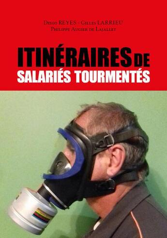 Couverture du livre « Itinéraires de salariés » de Diego Reyes et Gilles Larrieu et Philippe Augier De Lajallet aux éditions Augier