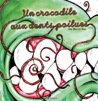 Couverture du livre « Un crocodile aux dents poilues » de Damien Alonso-Segal et Lamia Alonso aux éditions Alonso-segal