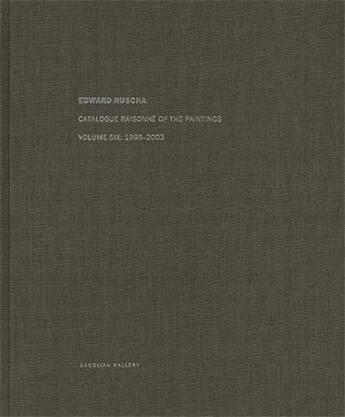 Couverture du livre « Edward ruscha catalogue raisonne of the paintings vol.6 1998-2003 » de Ruscha Ed aux éditions Steidl