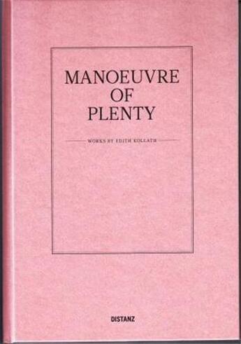 Couverture du livre « Edith kollath manoeuvre of plenty » de Distanz aux éditions Distanz