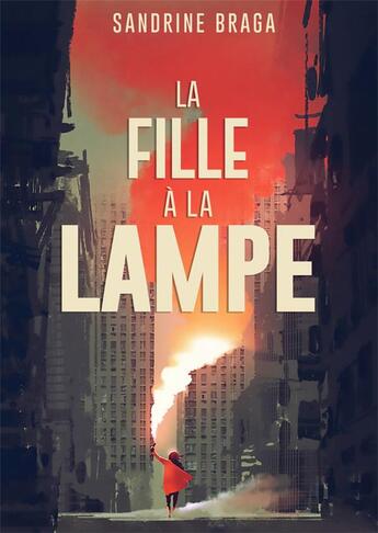 Couverture du livre « La fille à la lampe » de Braga Sandrine aux éditions Atramenta