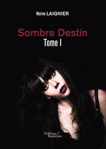 Couverture du livre « Sombre destin t.1 » de Marine Laignier aux éditions Verone