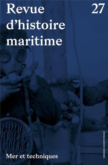 Couverture du livre « Revue d'histoire maritime t.27 ; mer et techniques » de Revue D'Histoire Maritime aux éditions Pu De Paris-sorbonne