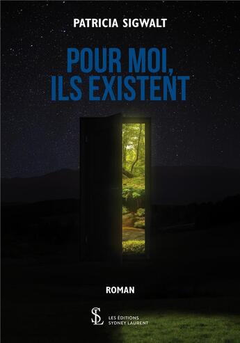 Couverture du livre « Pour moi, ils existent » de Sigwalt Patricia aux éditions Sydney Laurent