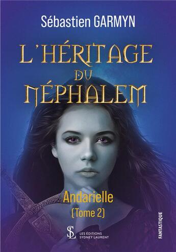 Couverture du livre « L'héritage du Néphalem Tome 2 » de Sebastien Garmyn aux éditions Sydney Laurent