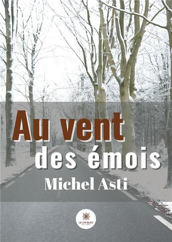 Couverture du livre « Au vent des émois » de Michel Asti aux éditions Le Lys Bleu