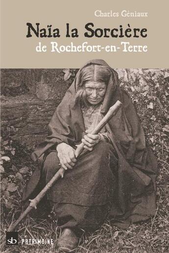 Couverture du livre « Naïa la sorcière de Rochefort-en-Terre » de Charles Geniaux aux éditions Stephane Batigne