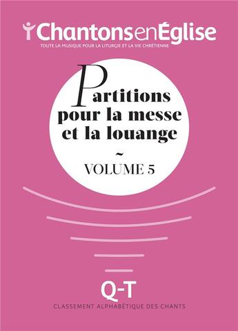 Couverture du livre « Chantons en eglise : partitions pour la messe et la louange vol 5 ; q-t » de  aux éditions Adf Musique