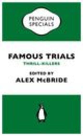 Couverture du livre « Famous Trials: Thrill-Killers (Penguin Special) » de Alex Mcbride aux éditions Penguin Books Ltd Digital