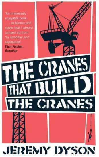 Couverture du livre « The Cranes that build the Cranes » de Dyson Jeremy aux éditions Little Brown Book Group Digital