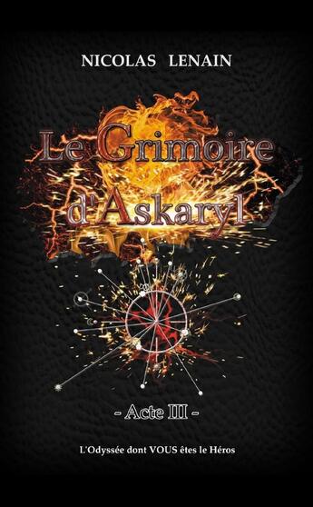 Couverture du livre « Le Grimoire d'Askaryl * Acte 3 » de Nicolas Lenain aux éditions Lulu