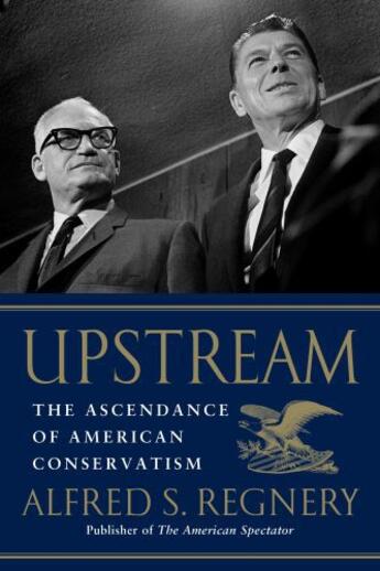 Couverture du livre « Upstream » de Regnery Alfred S aux éditions Threshold Editions