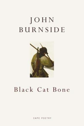 Couverture du livre « Black Cat Bone » de John Burnside aux éditions Random House Digital