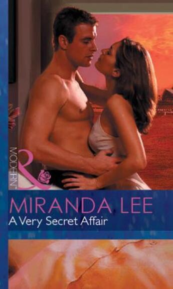 Couverture du livre « A Very Secret Affair (Mills & Boon Modern) » de Miranda Lee aux éditions Mills & Boon Series