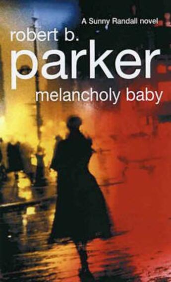 Couverture du livre « MELANCHOLY BABY » de Robert B. Parker aux éditions No Exit