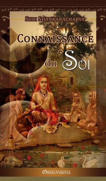 Couverture du livre « Connaissance du soi » de Shri Shankaracharya aux éditions Omnia Veritas