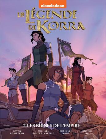 Couverture du livre « La légende de Korra Tome 2 : Les ruines de l'Empire » de Michael Dante Dimartino et Bryan Konietzko et Irene Koh et Vivian Ng aux éditions Hachette Comics