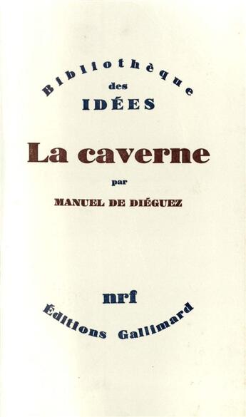 Couverture du livre « La caverne » de Manuel De Dieguez aux éditions Gallimard