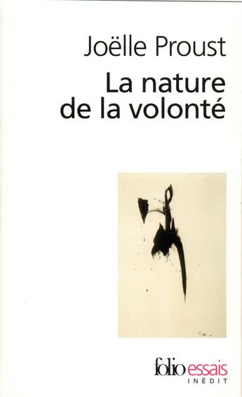 Couverture du livre « La nature de la volonté » de Joëlle Proust aux éditions Folio