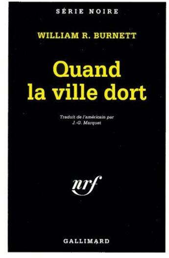 Couverture du livre « Quand la ville dort » de William Riley Burnett aux éditions Gallimard