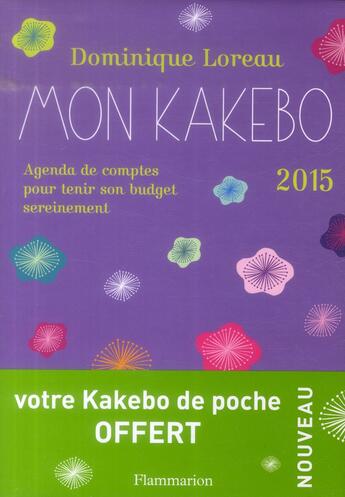 Couverture du livre « Mon Kakebo 2015 Agenda De Comptes Pour Tenir Son Budget Sereinement » de Dominique Loreau aux éditions Flammarion