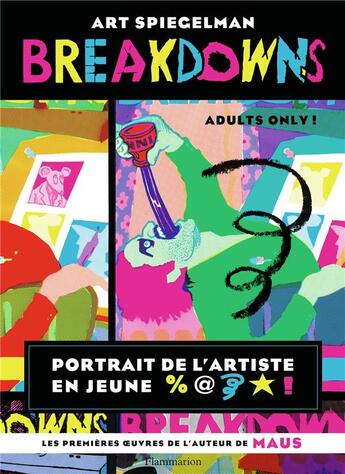 Couverture du livre « Breakdowns : Portrait de l'artiste en jeune %@* ! » de Art Spiegelman aux éditions Flammarion