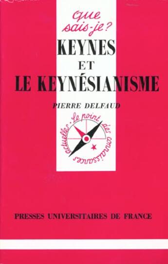 Couverture du livre « Keynes et le keynesianisme qsj 1686 » de Delfaud P. aux éditions Que Sais-je ?