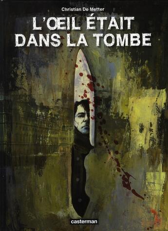 Couverture du livre « L'oeil était dans la tombe » de Christian De Metter aux éditions Casterman