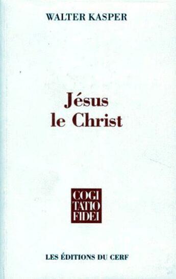 Couverture du livre « Jésus le christ » de Kasper W aux éditions Cerf