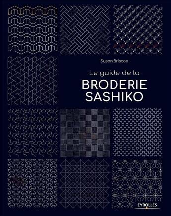 Couverture du livre « Le guide de la broderie sashiko » de Suzan Briscoe aux éditions Eyrolles