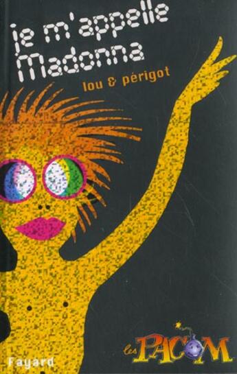 Couverture du livre « Je M'Appelle Madonna » de Lov-V+Perigot-J aux éditions Fayard