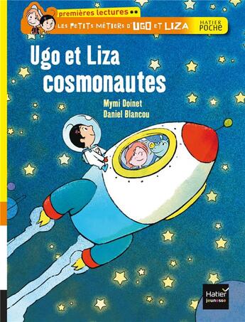 Couverture du livre « Les petits metiers d'ugo et liza - t02 - les petits metiers d'ugo et liza - ugo et liza cosmonautes » de Doinet/Blancou aux éditions Hatier