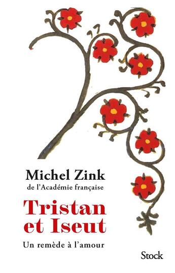 Couverture du livre « Tristan et Iseut : un remède à l'amour » de Michel Zink aux éditions Stock