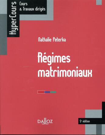 Couverture du livre « Régimes matrimoniaux » de Nathalie Peterka aux éditions Dalloz