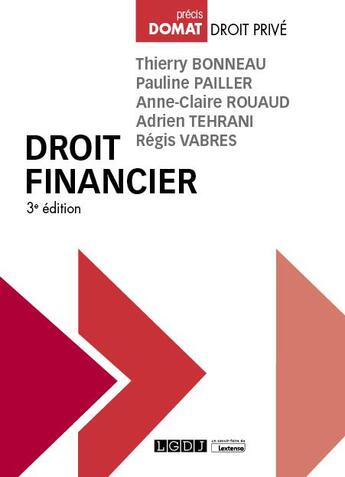 Couverture du livre « Droit financier (3e édition) » de Anne-Claire Rouaud et Thierry Bonneau et Adrien Tehrani et Regis Vabres et Pauline Pailler aux éditions Lgdj